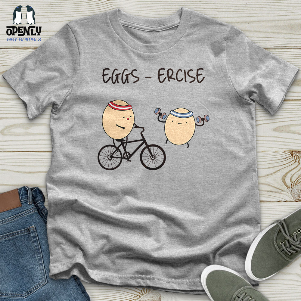 Eggs Ercise Unisex T-Shirt
