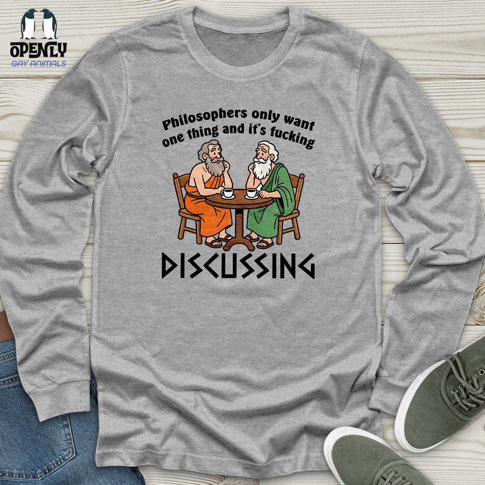 Philosophers Only Want One Thing and It's Fucking Unisex Long Sleeve Tee