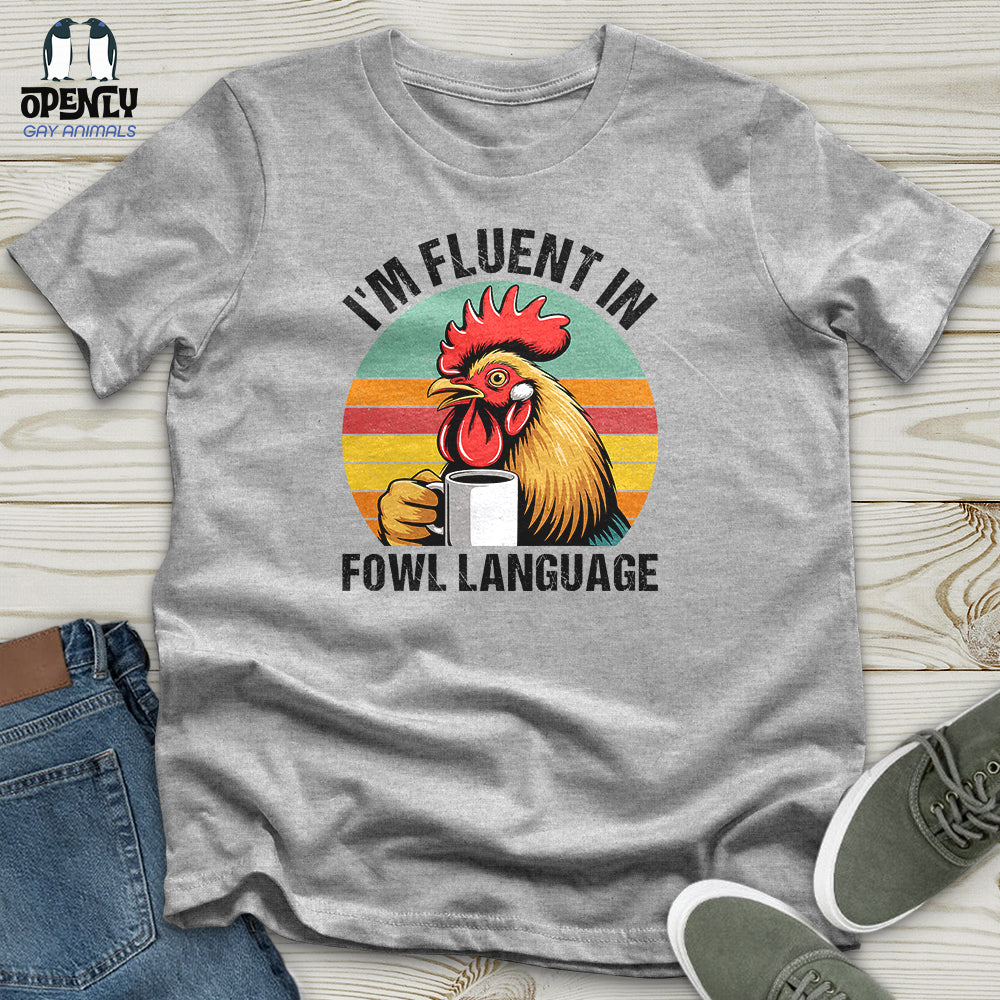 I'm Fluent In Unisex T-Shirt