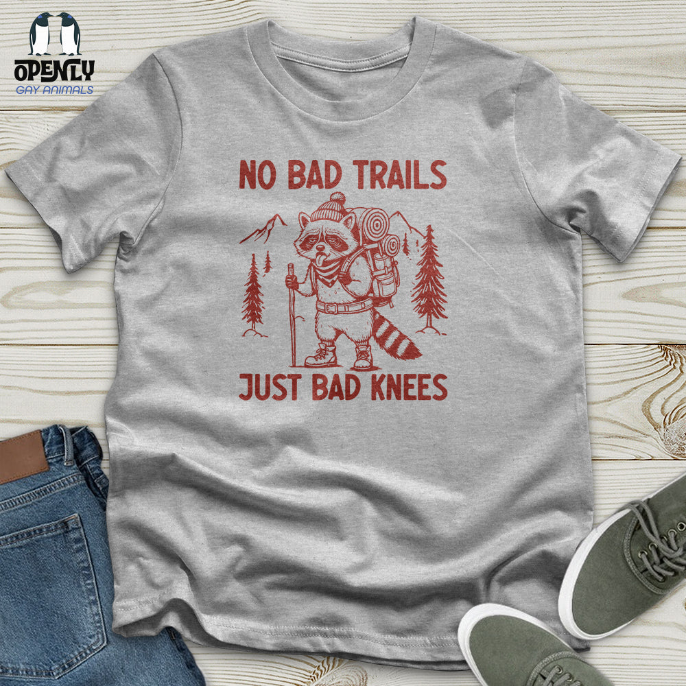 No Bad Trails Just Bad Knees Unisex T-Shirt