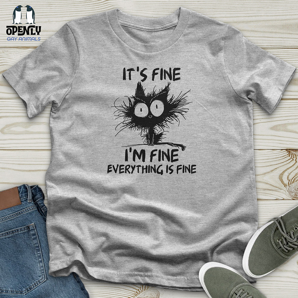 It's Fine Unisex T-Shirt
