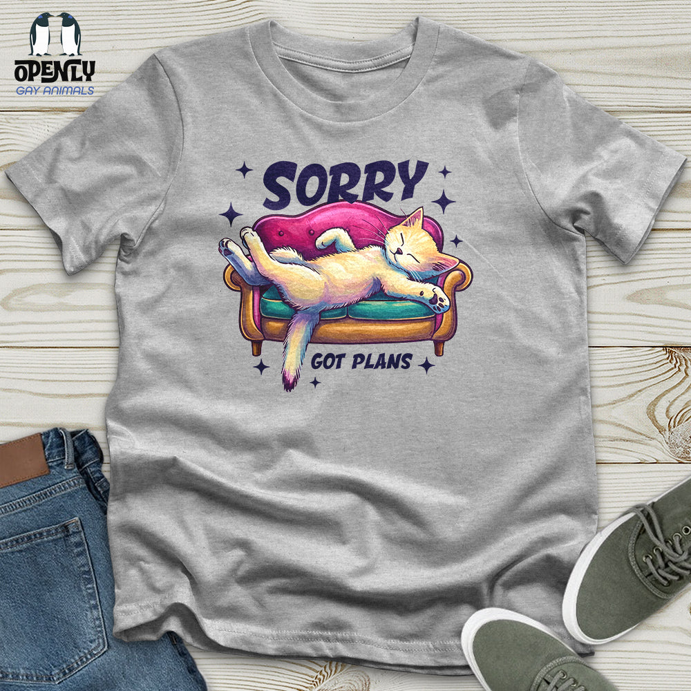 Sorry Got Plans Unisex T-Shirt