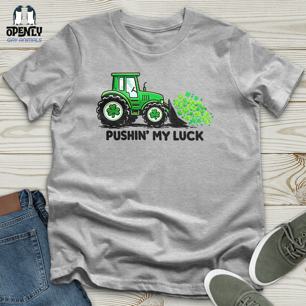 Pushin' My Luck Unisex T-Shirt