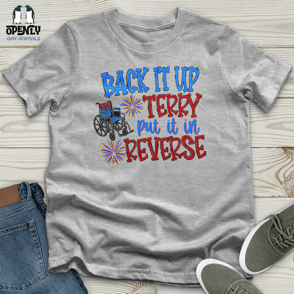 Back It Up Terry Put It in Reverse Unisex T-Shirt