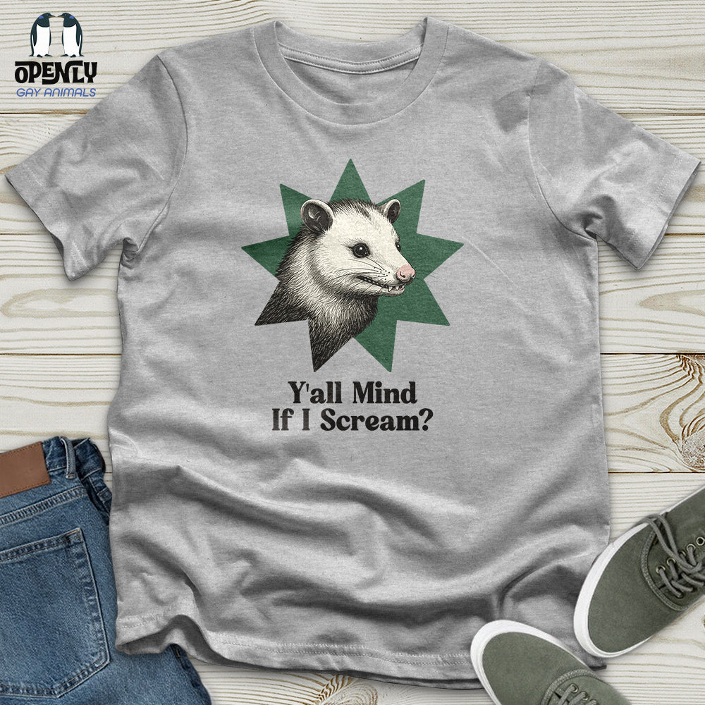 Y'all Mind If I Scream Unisex T-Shirt