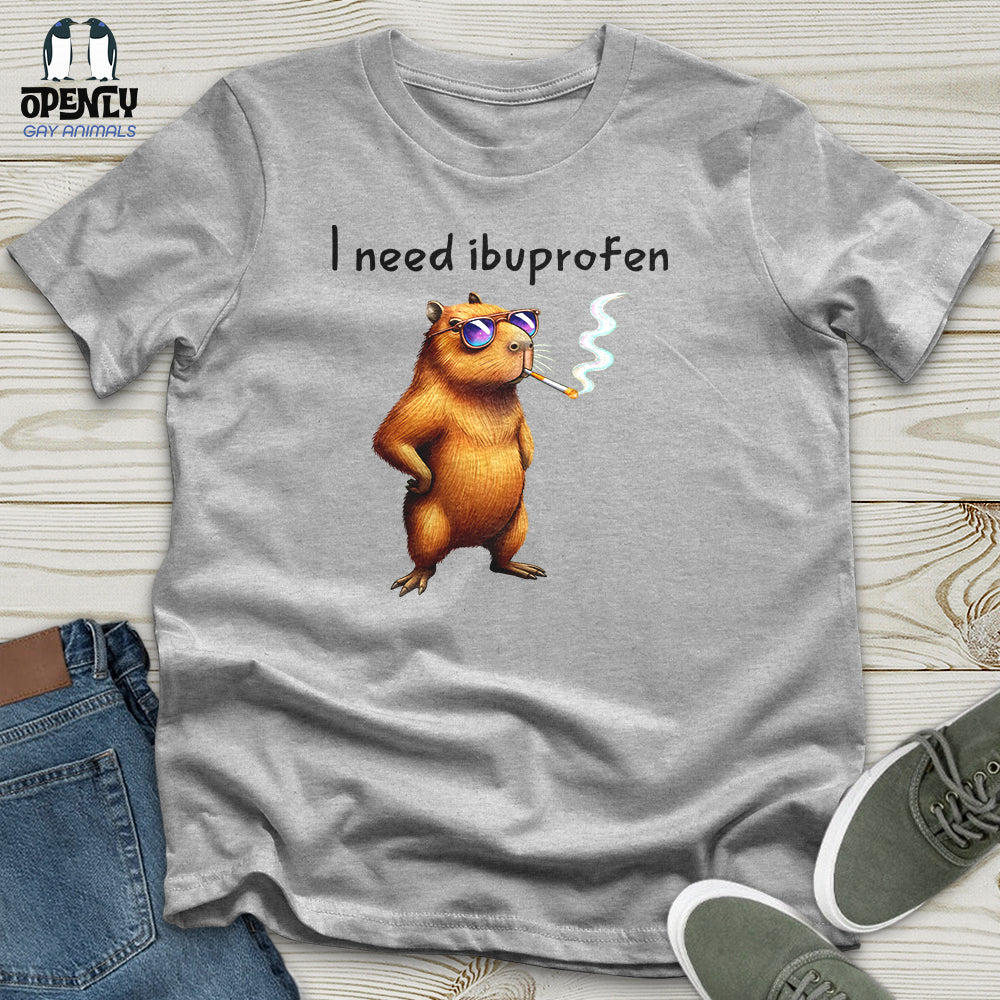 I Need Ibuprofen Unisex T-Shirt