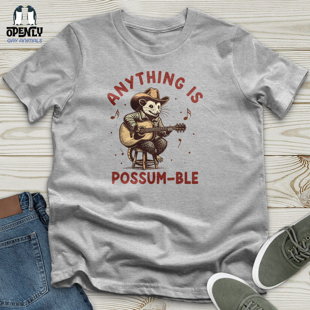 Anything Is Possum-Ble Unisex T-Shirt