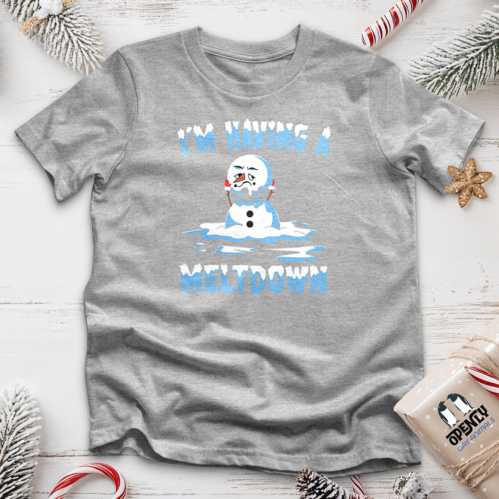 I'm Having a Meltdown Unisex t-shirt