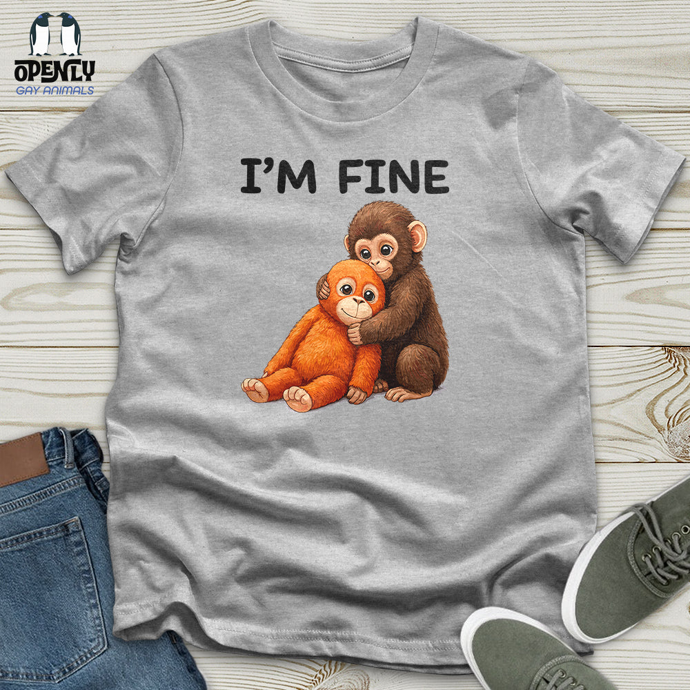 I'm Fine Unisex T-Shirt