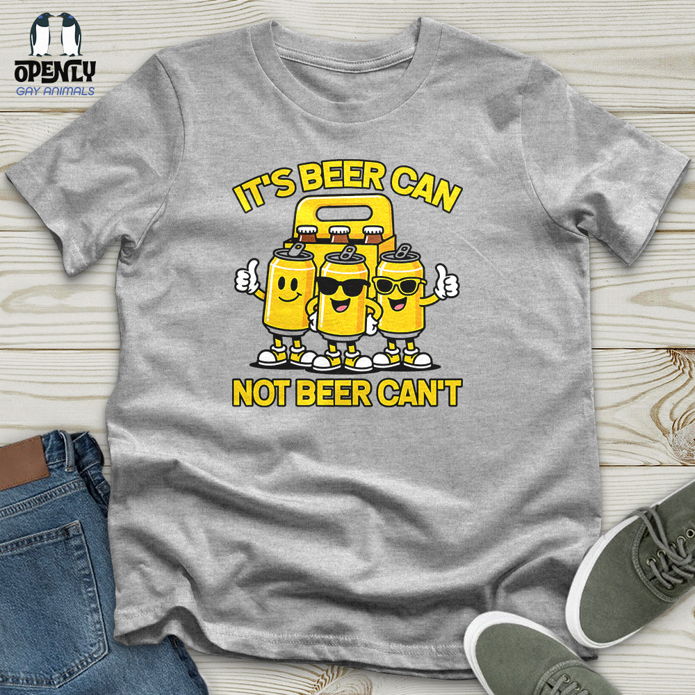 It's Beer Can Unisex T-Shirt