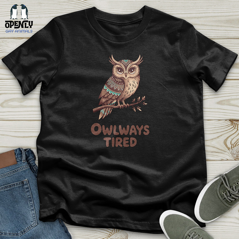 Owlways Tired Unisex t-shirt