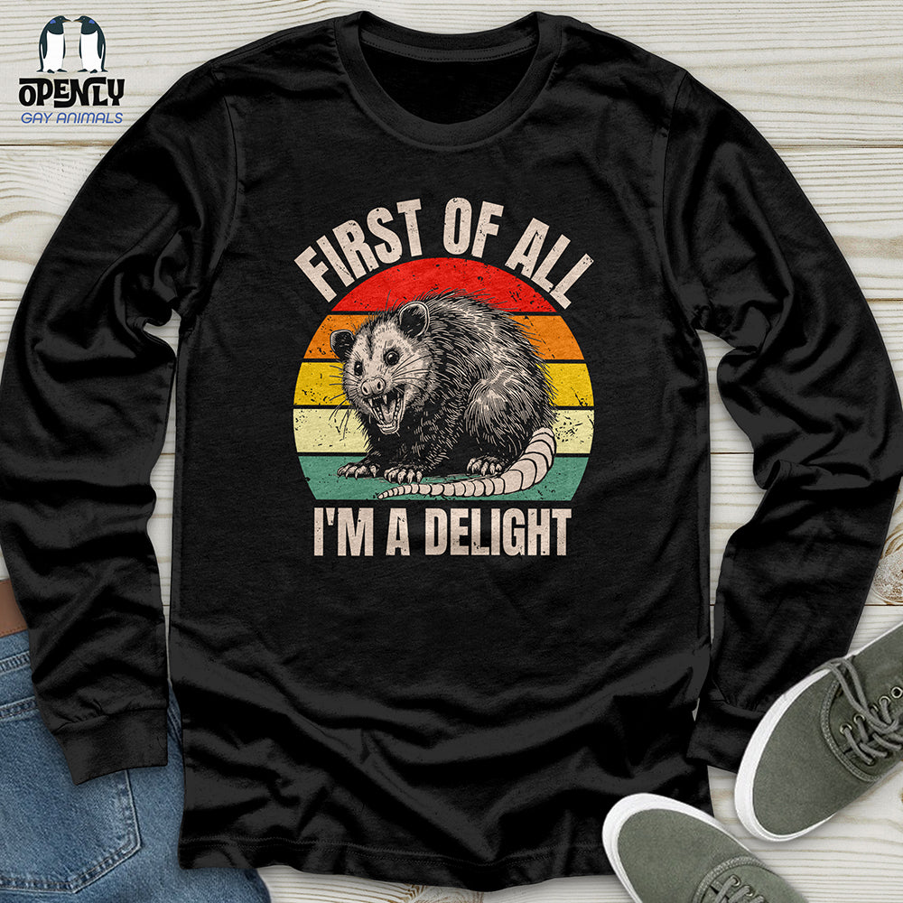 First of All I'm a Delight Unisex Long Sleeve Tee