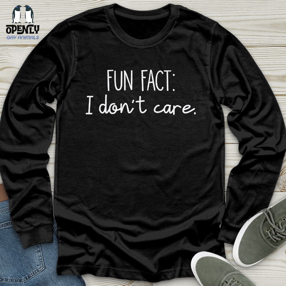 Fun Fact I Don't Care Unisex Long Sleeve Tee