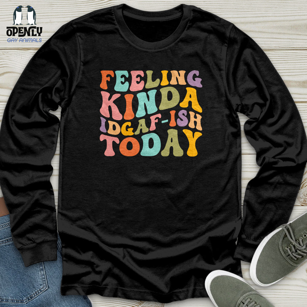 Feeling Kinda 2 Unisex Long Sleeve Tee
