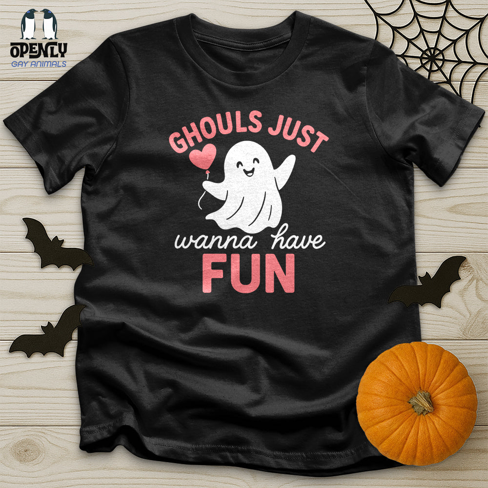 Ghouls Just Wanna Have Fun Unisex T-Shirt
