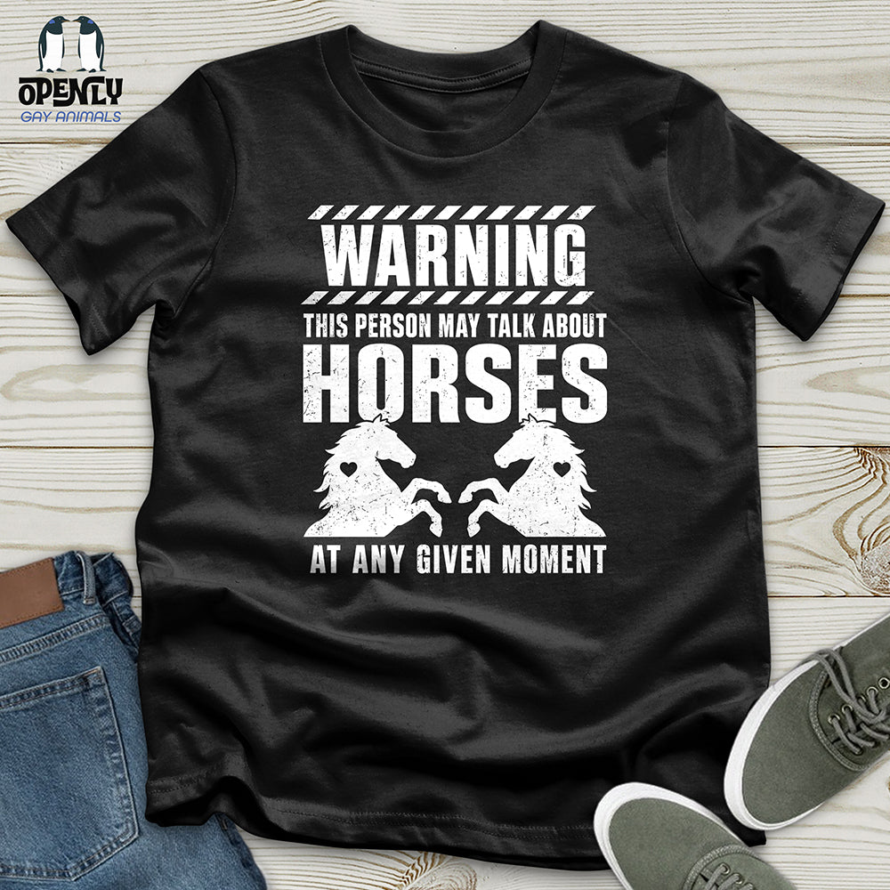 Horse Talk Warning Unisex T-Shirt