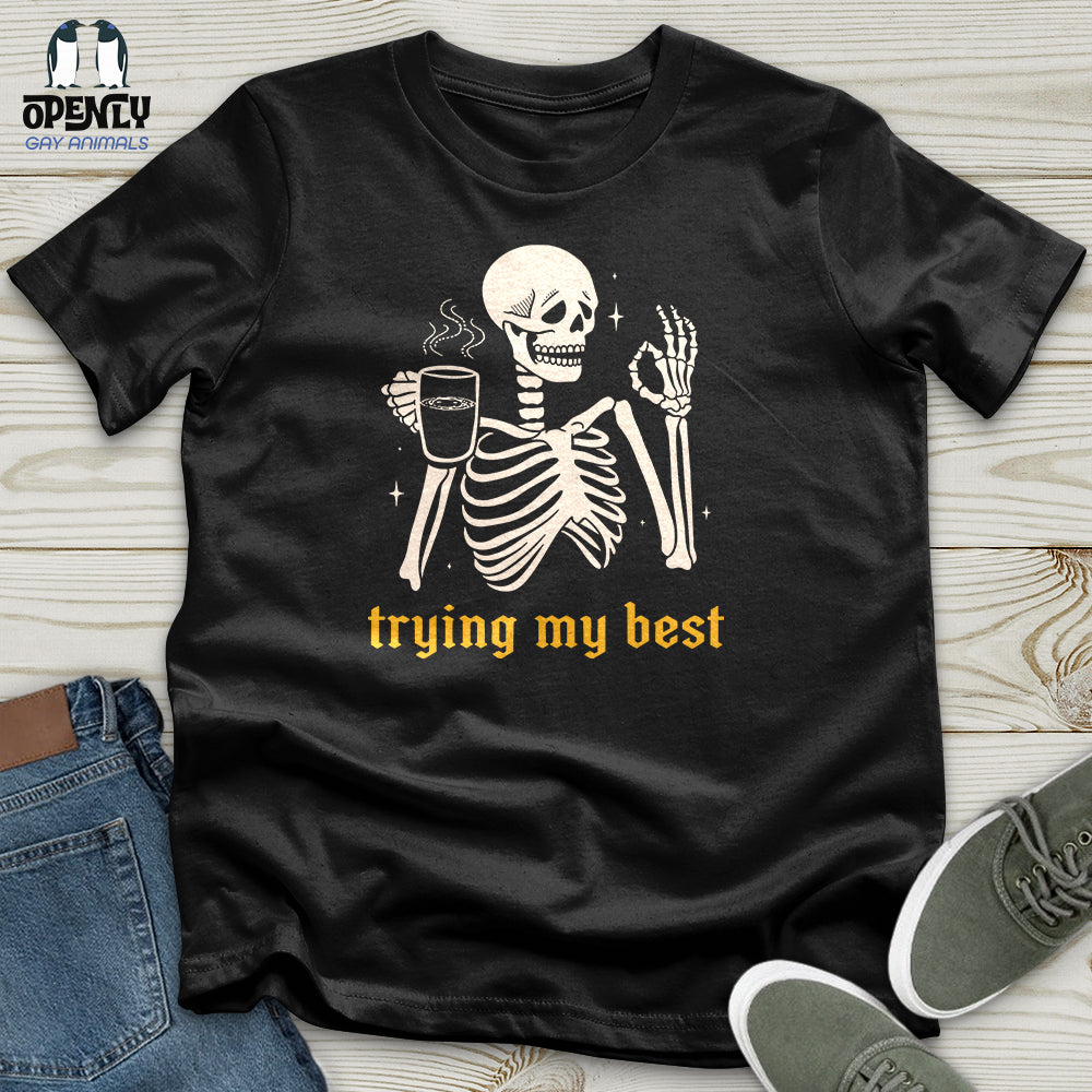 Trying My Best Unisex T-Shirt