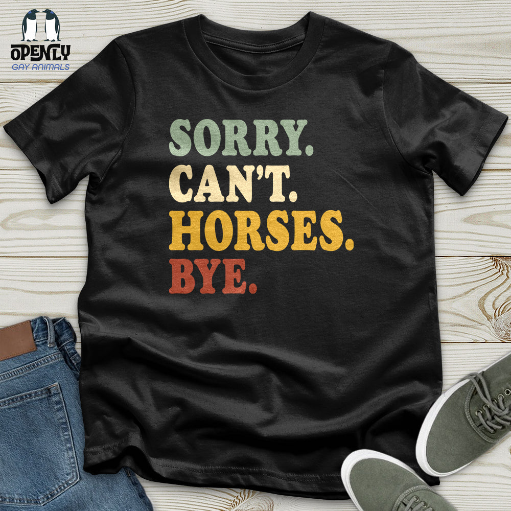 Sorry Can't Horses Bye V3 Unisex T-Shirt
