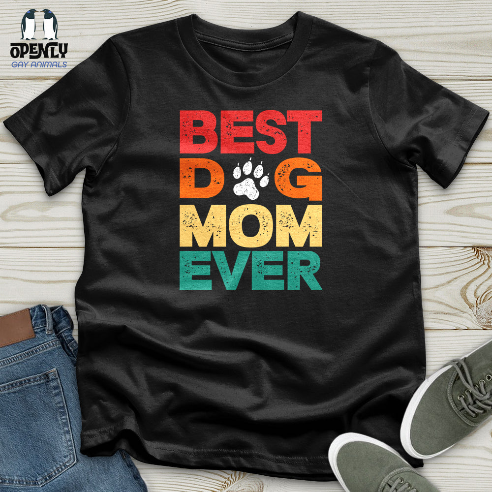 Best Dog Mom Ever 2 Unisex T-Shirt