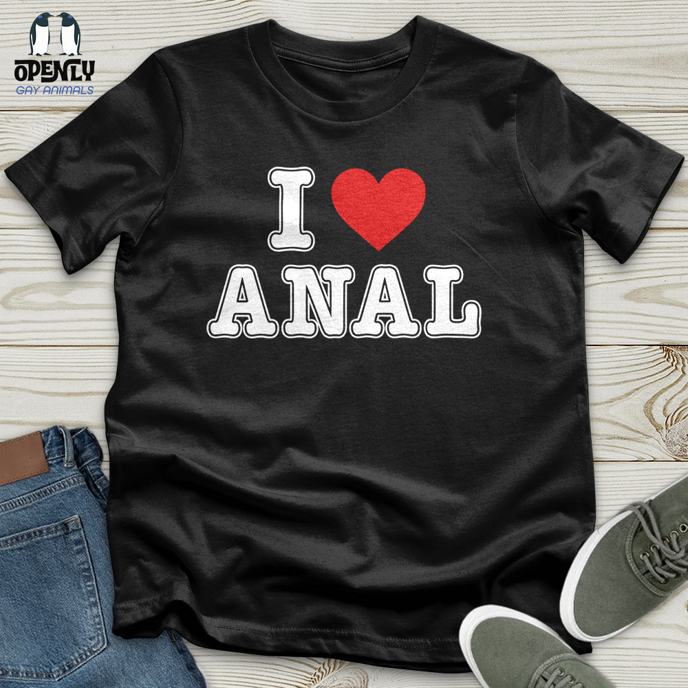 I Love Anal Unisex T-Shirt