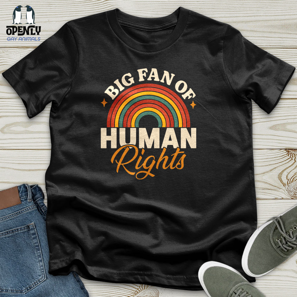 Big Fan Of Human Rights Unisex T-Shirt