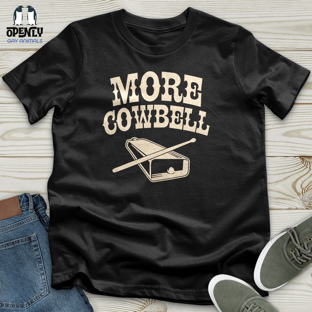 More Cowbell Unisex T-Shirt