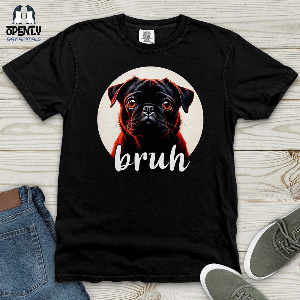 Bruh Pug Heavy Cotton Comfort Colors Tee