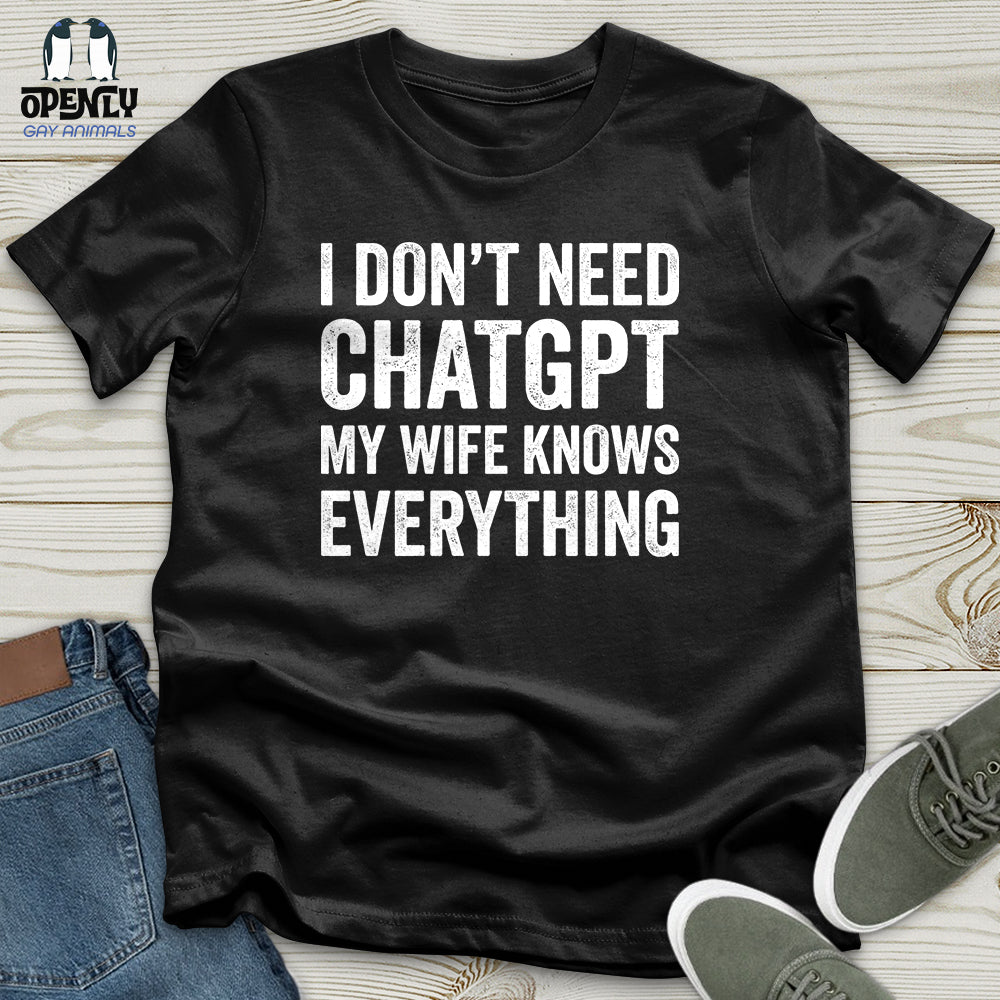 I Don't Need ChatGPT Unisex T-Shirt