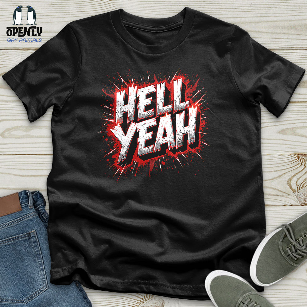 Hell Yeah Unisex T-Shirt