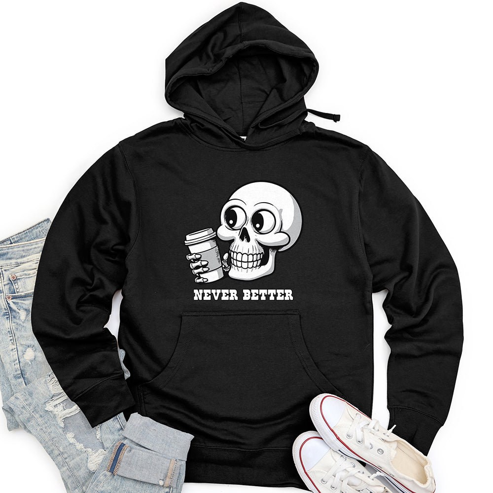 Never Better Unisex Midweight Hoodie