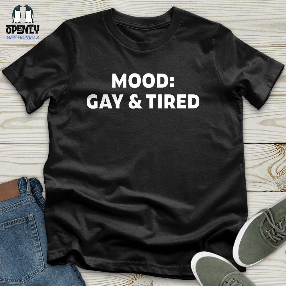 Gay and Tired Unisex T-Shirt