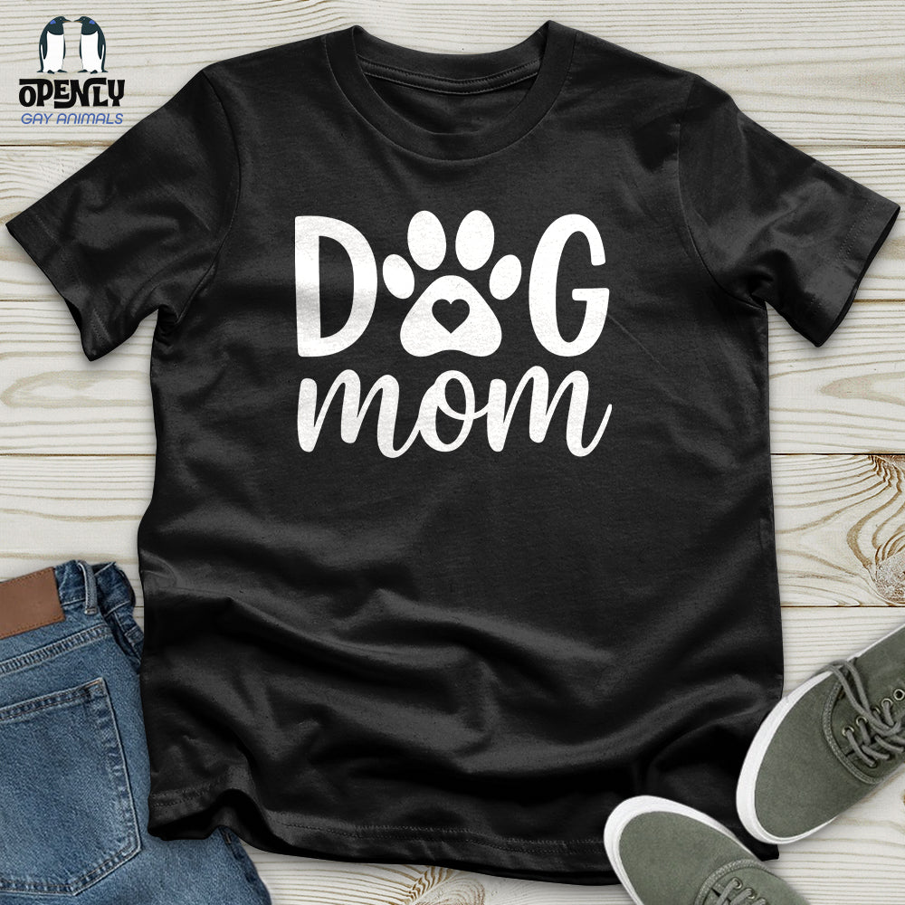 DOG Mom Ever Unisex T-Shirt