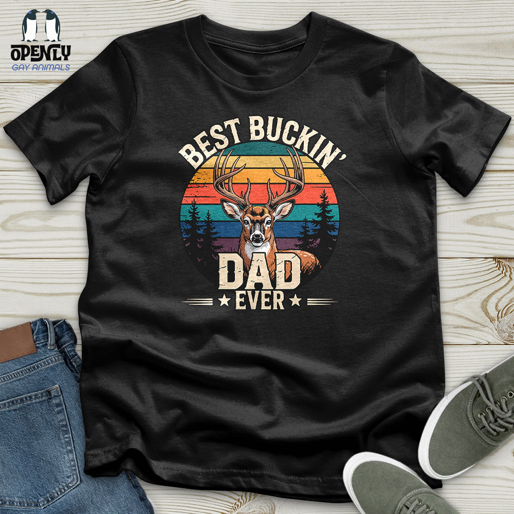 Best Buckin' Dad Ever Unisex T-Shirt