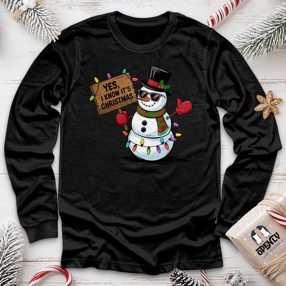 Yes, I Know It's Christmas Unisex Long Sleeve Tee