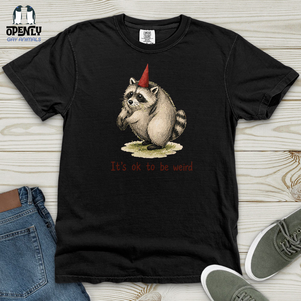 It's Ok to Be Weird Heavy Cotton Comfort Colors Tee