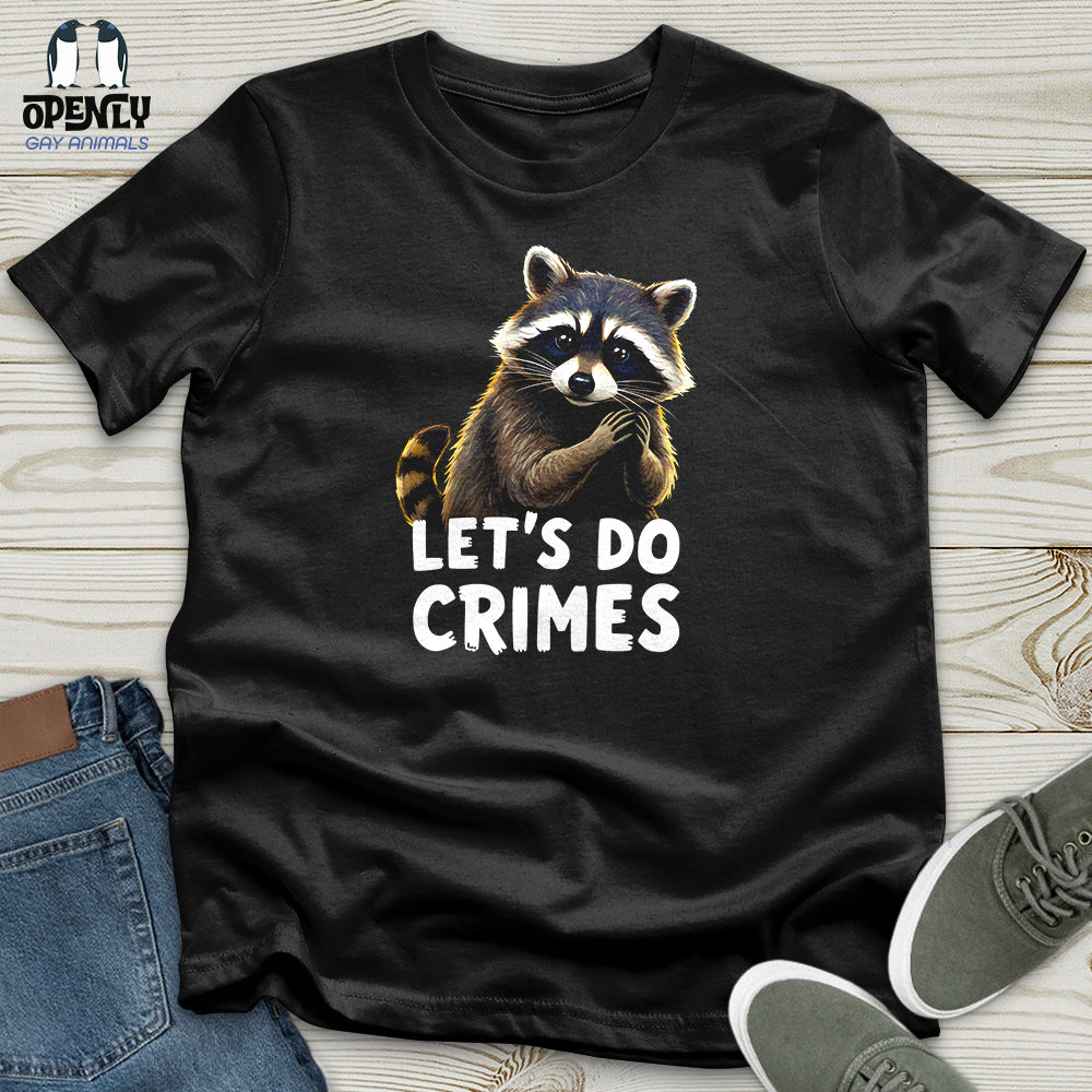 Let's Do Crimes 3 Unisex T-Shirt