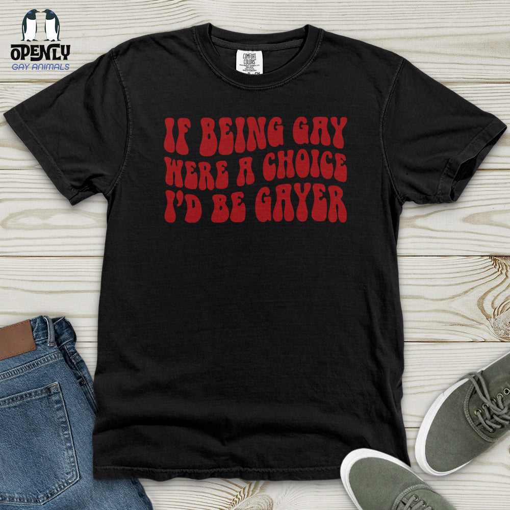 If Being Gay Heavy Cotton Comfort Colors Tee