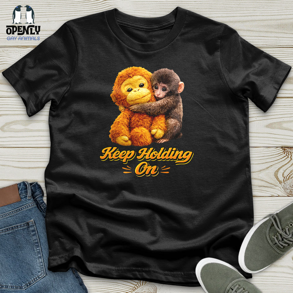 Keep Holding On Unisex T-Shirt