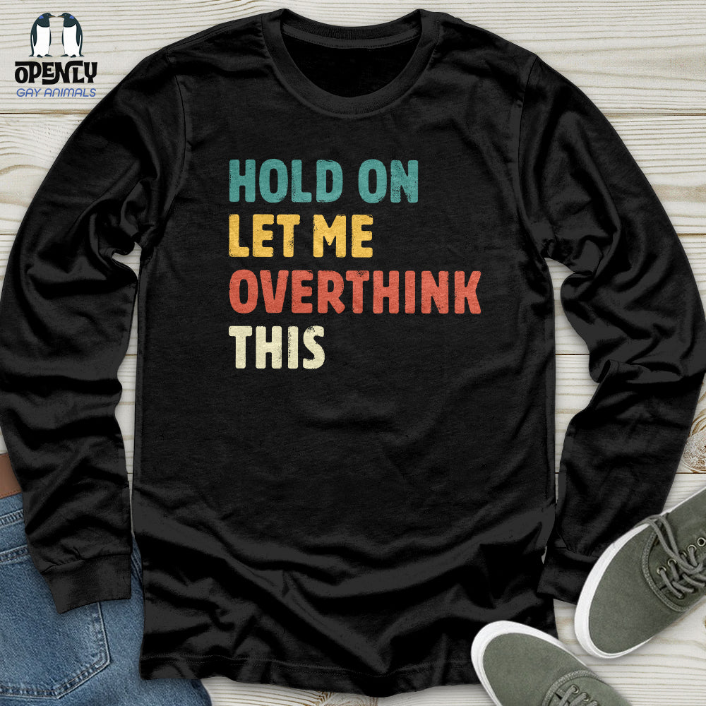 Hold On Unisex Long Sleeve Tee