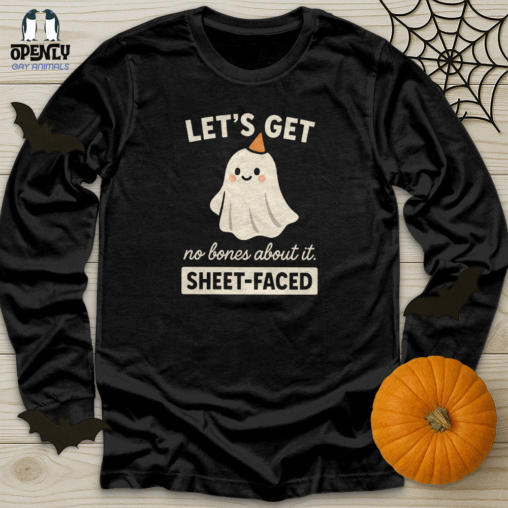 Let's Get Sheet-faced Unisex Long Sleeve Tee