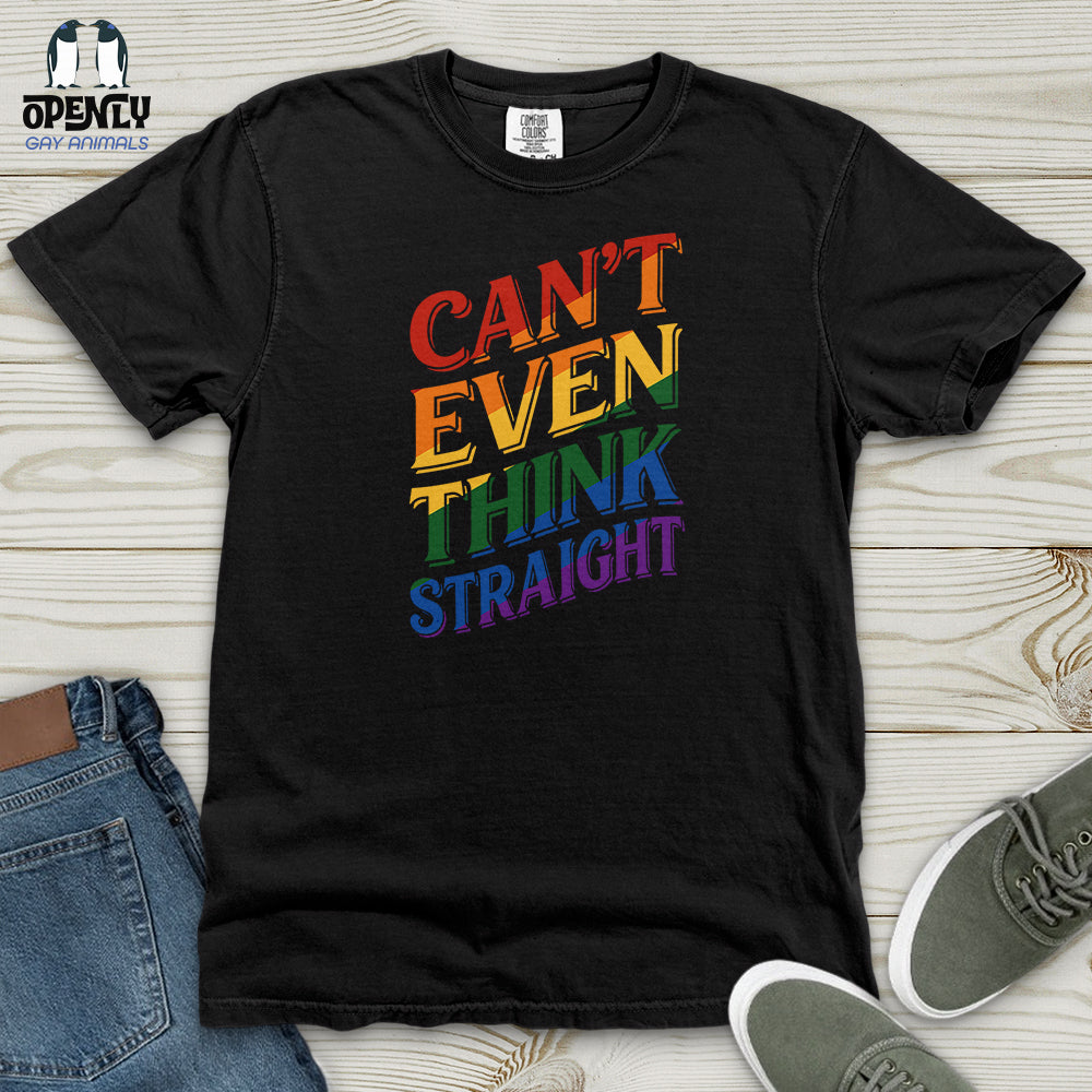 Can't Even Think Straight Heavy Cotton Comfort Colors Tee