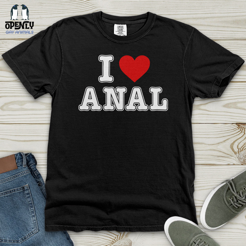 I Love Anal Heavy Cotton Comfort Colors Tee