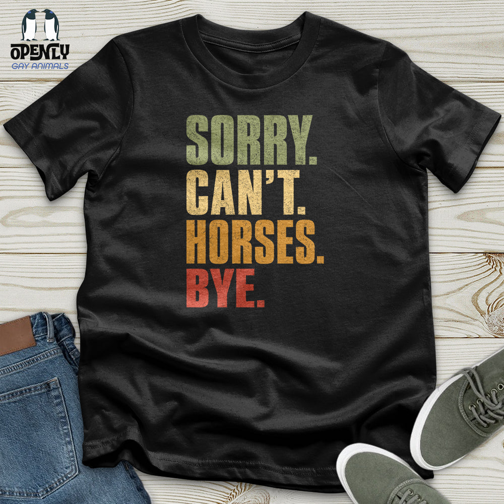 Sorry Can't Horses Bye V4 Unisex T-Shirt