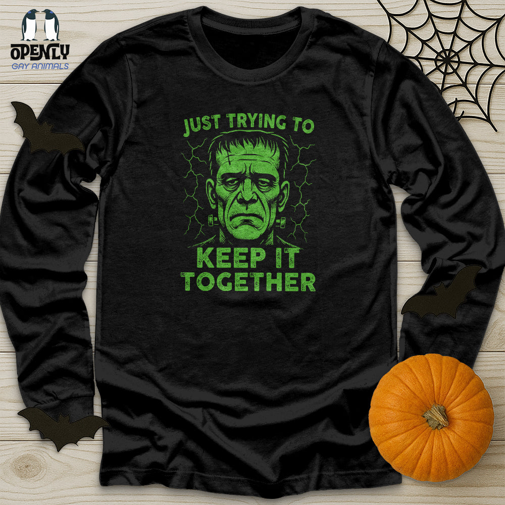 Just Trying to Keep It Together Unisex Long Sleeve Tee