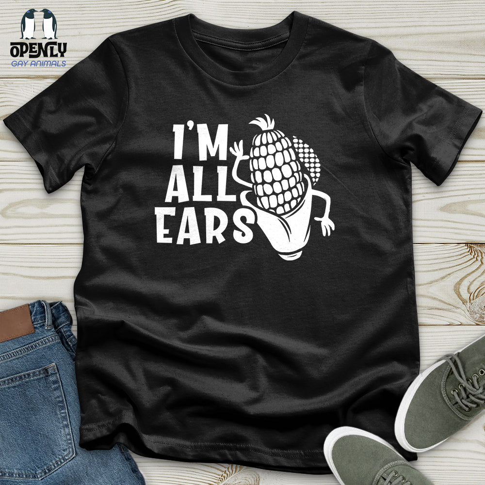 I'm All Ears Unisex T-Shirt