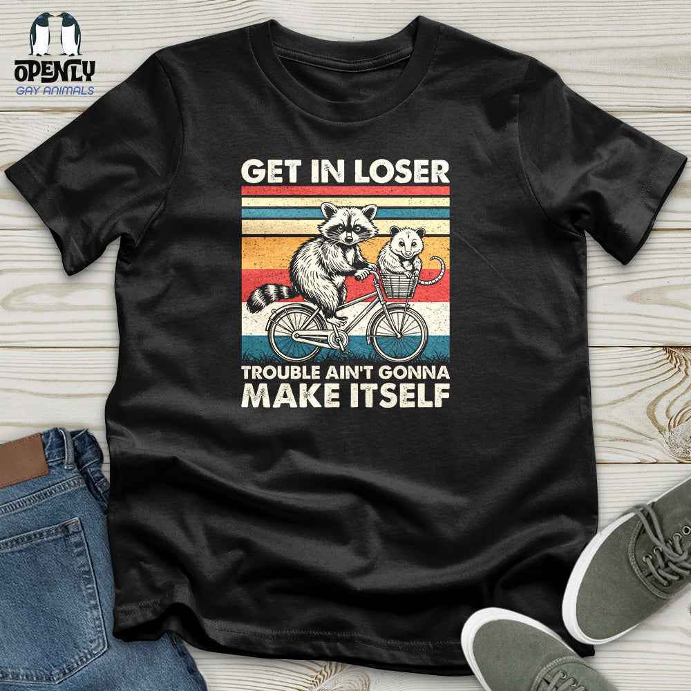 Get in Loser Unisex T-shirt