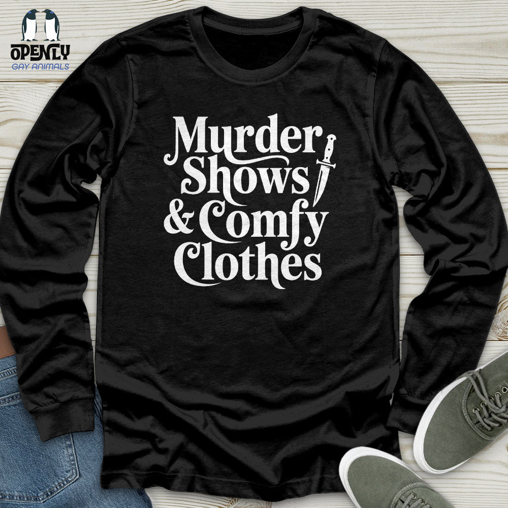 Murder Shows & Comfy Clothes Unisex Long Sleeve Tee