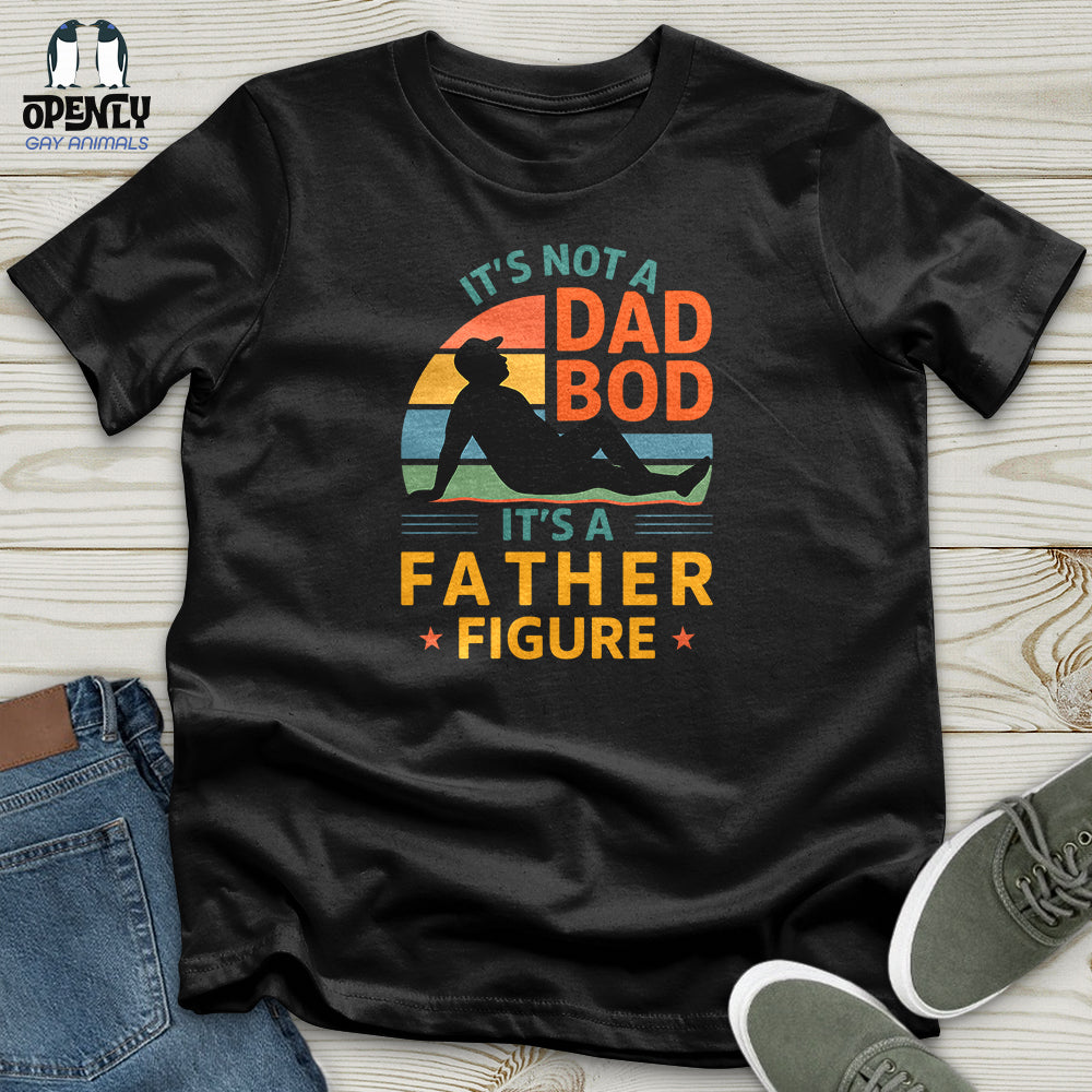 It's Not a Dad Bob, It's a Father Figure Unisex T-Shirt