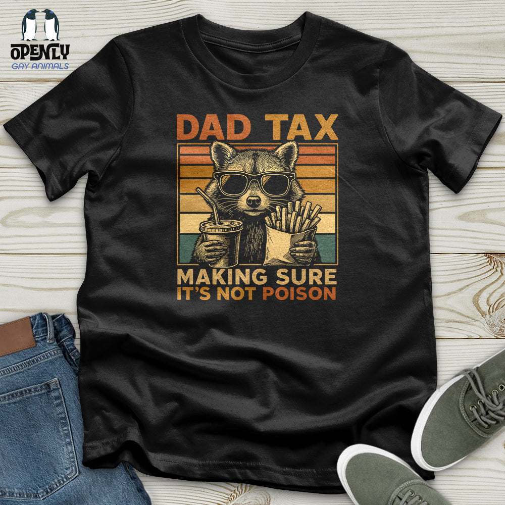 Dad Tax Making Sure It's Not Poison Softstyle Tee