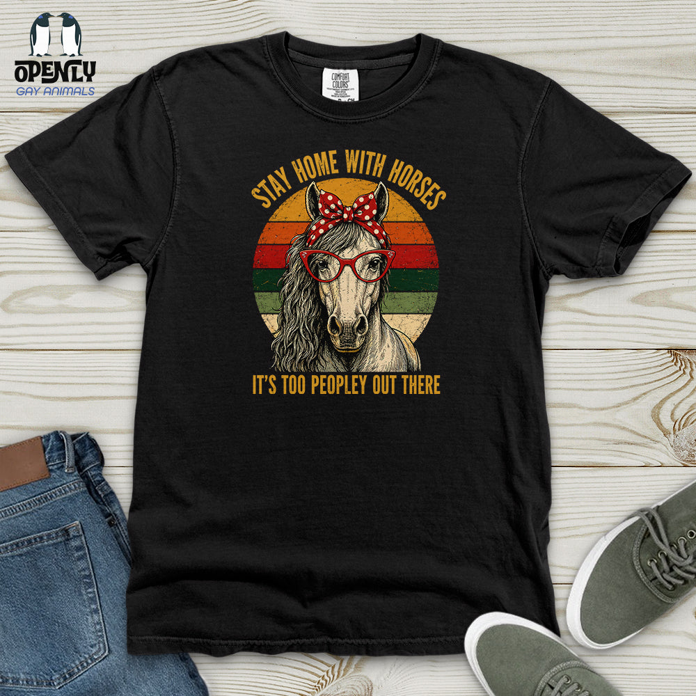 Stay Home With Horses Heavy Cotton Comfort Colors Tee